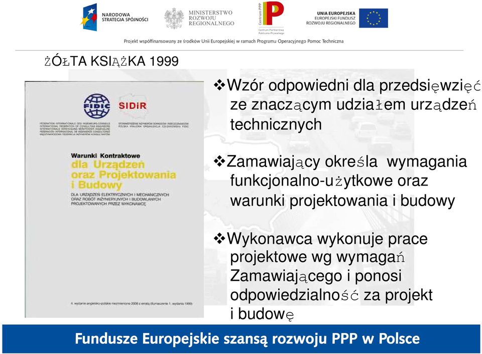 funkcjonalno-uŝytkowe oraz warunki projektowania i budowy Wykonawca