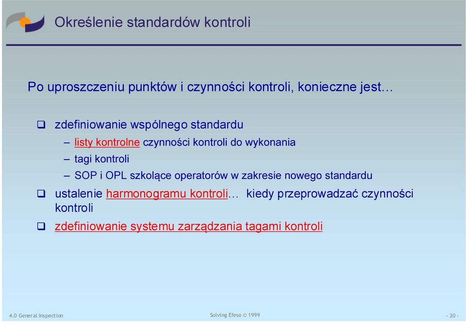 kontroli SOP i OPL szkolące operatorów w zakresie nowego standardu ustalenie harmonogramu