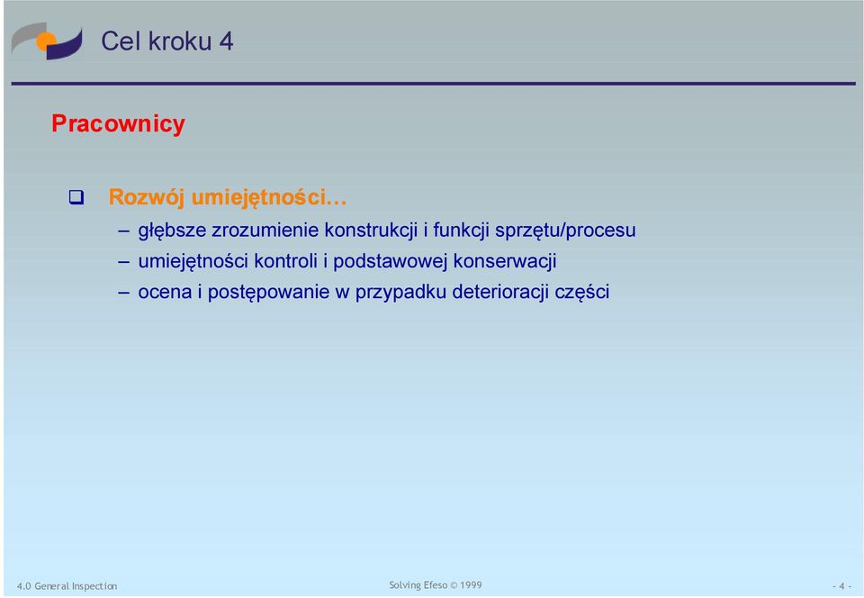 umiejętności kontroli i podstawowej konserwacji