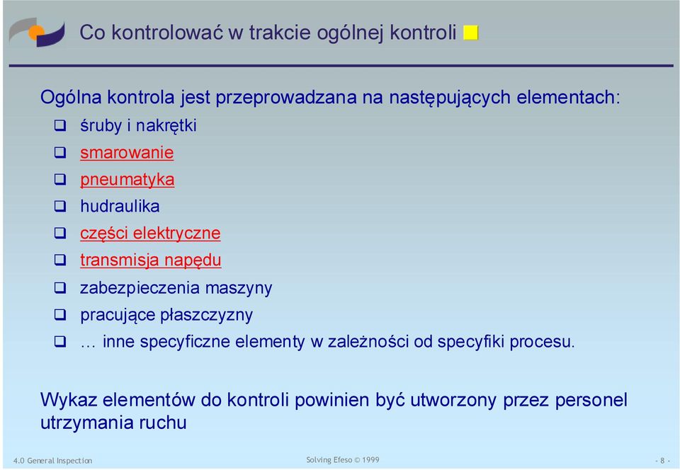 napędu zabezpieczenia maszyny pracujące płaszczyzny inne specyficzne elementy w zależności od