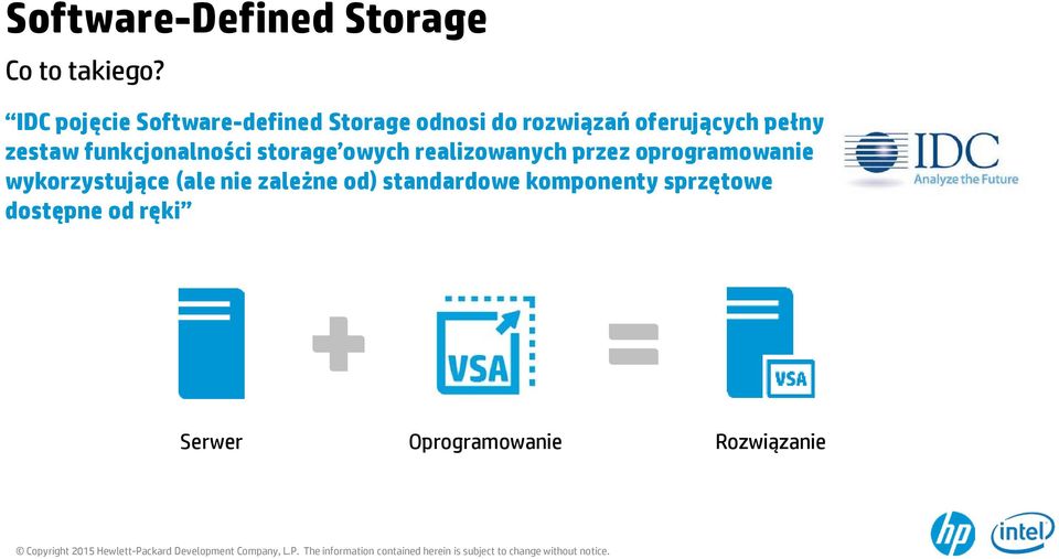 zestaw funkcjonalności storage owych realizowanych przez oprogramowanie