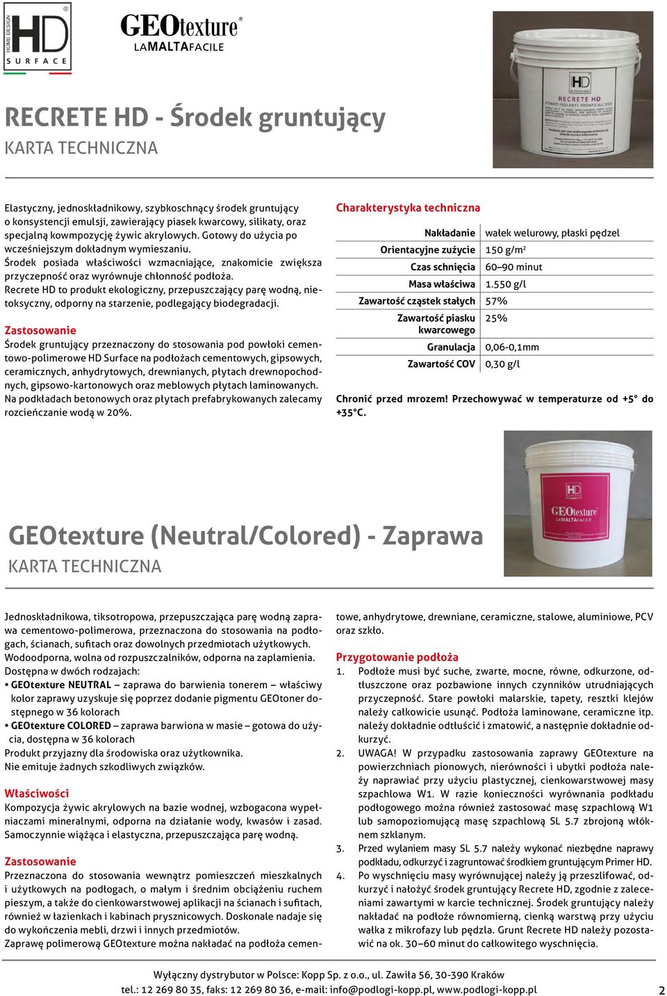 Recrete HD to produkt ekologiczny, przepuszczający parę wodną, nietoksyczny, odporny na starzenie, podlegający biodegradacji.