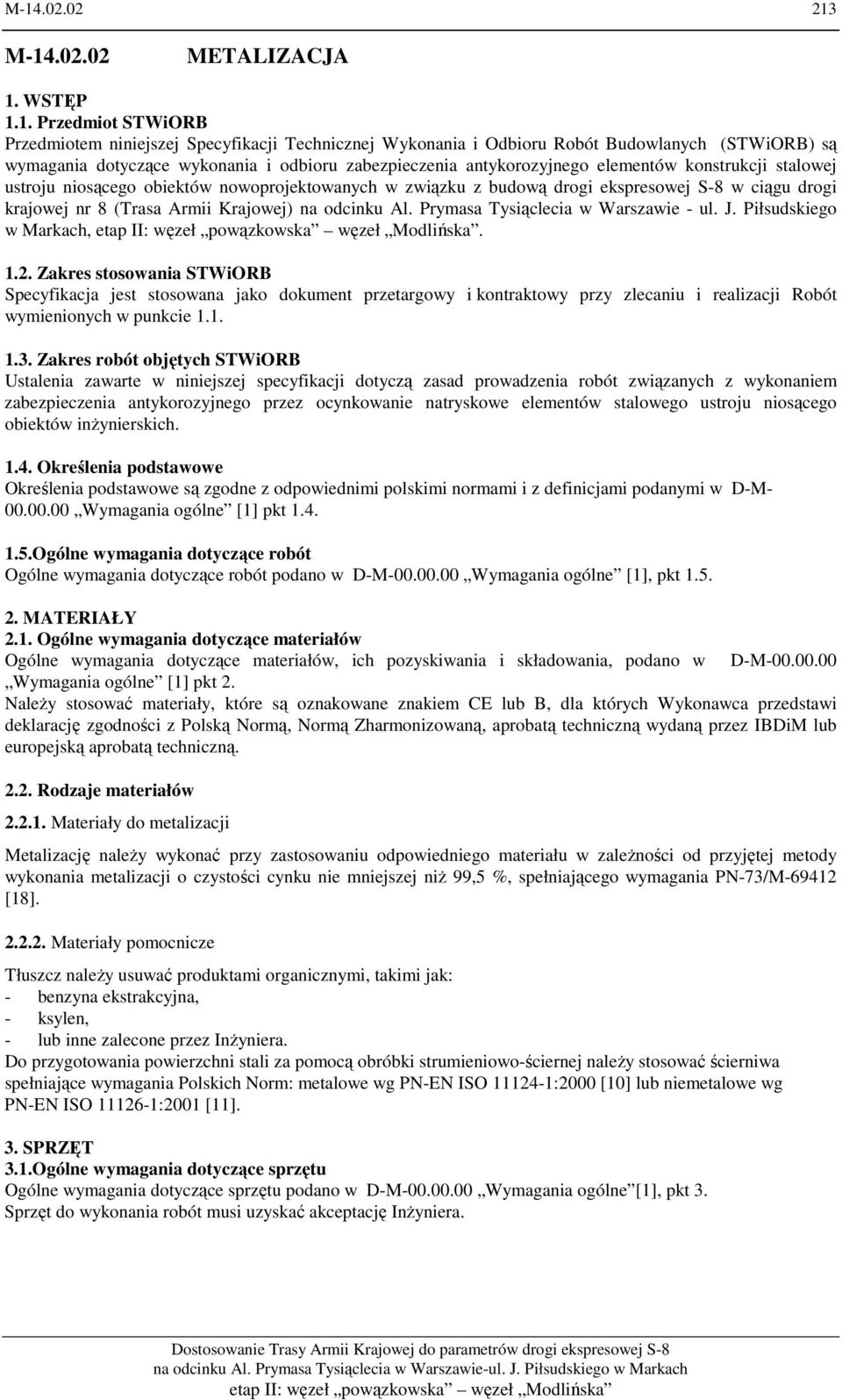Krajowej) na odcinku Al. Prymasa Tysiąclecia w Warszawie - ul. J. Piłsudskiego w Markach,. 1.2.