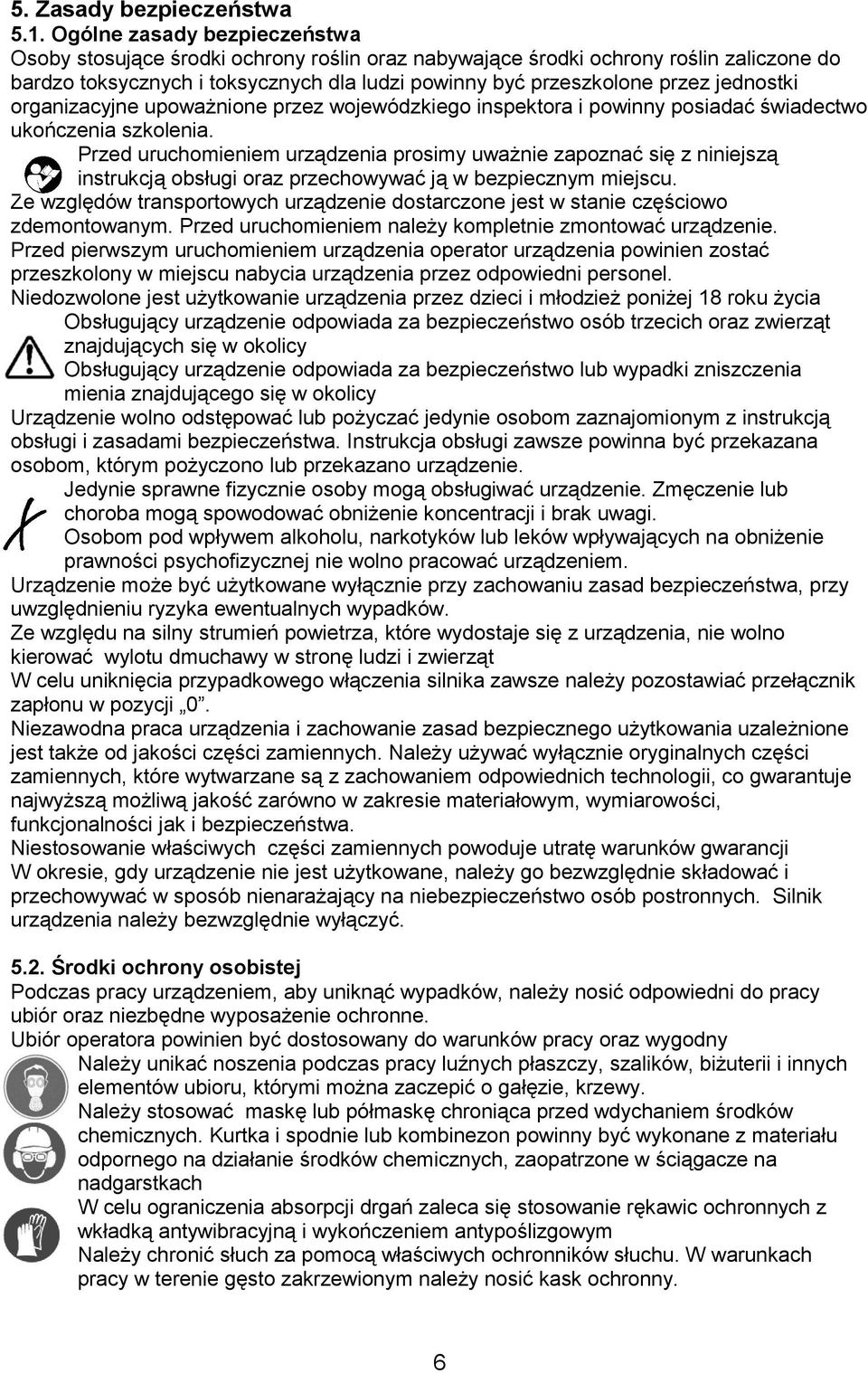 jednostki organizacyjne upoważnione przez wojewódzkiego inspektora i powinny posiadać świadectwo ukończenia szkolenia.