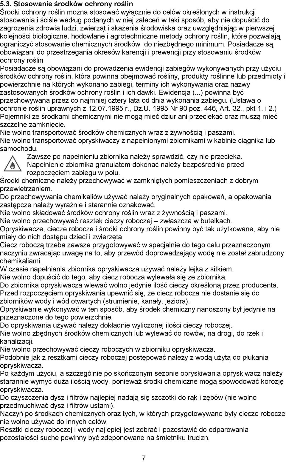 ograniczyć stosowanie chemicznych środków do niezbędnego minimum.