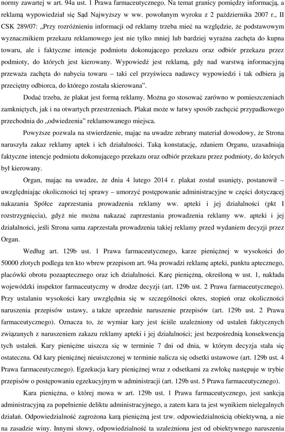 ale i faktyczne intencje podmiotu dokonującego przekazu oraz odbiór przekazu przez podmioty, do których jest kierowany.