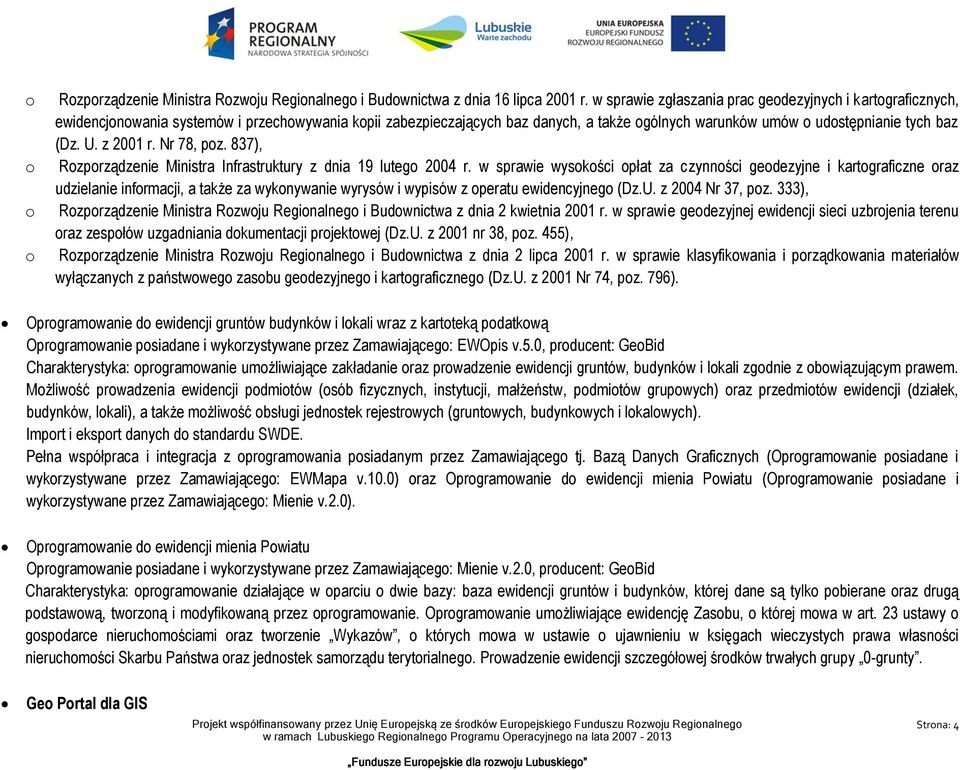 U. z 2001 r. Nr 78, poz. 837), Rozporządzenie Ministra Infrastruktury z dnia 19 lutego 2004 r.