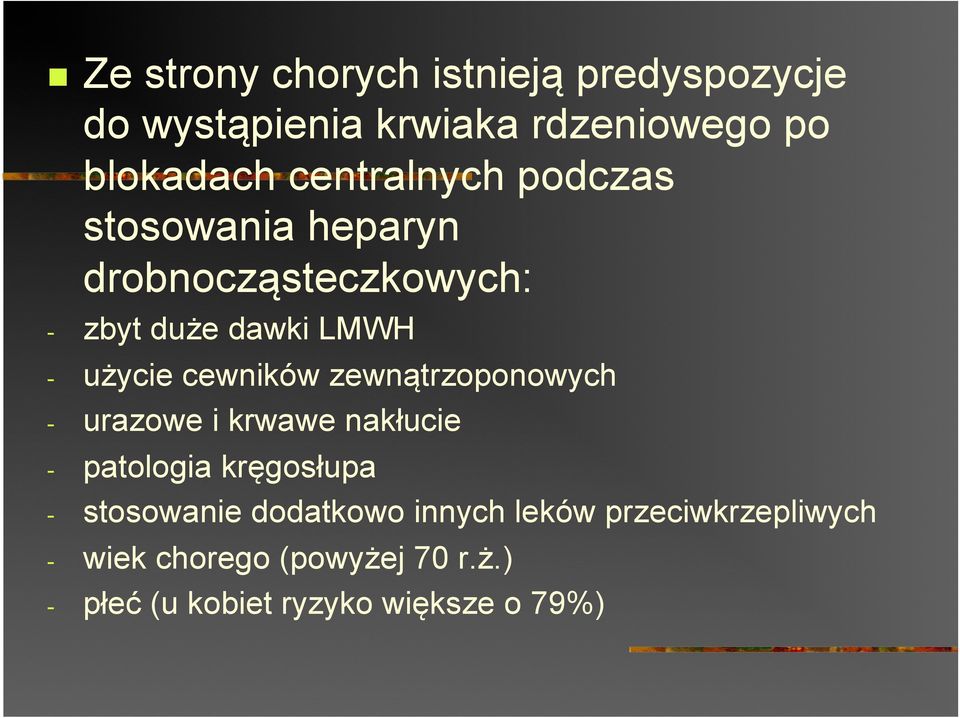 cewników zewnątrzoponowych - urazowe i krwawe nakłucie - patologia kręgosłupa - stosowanie