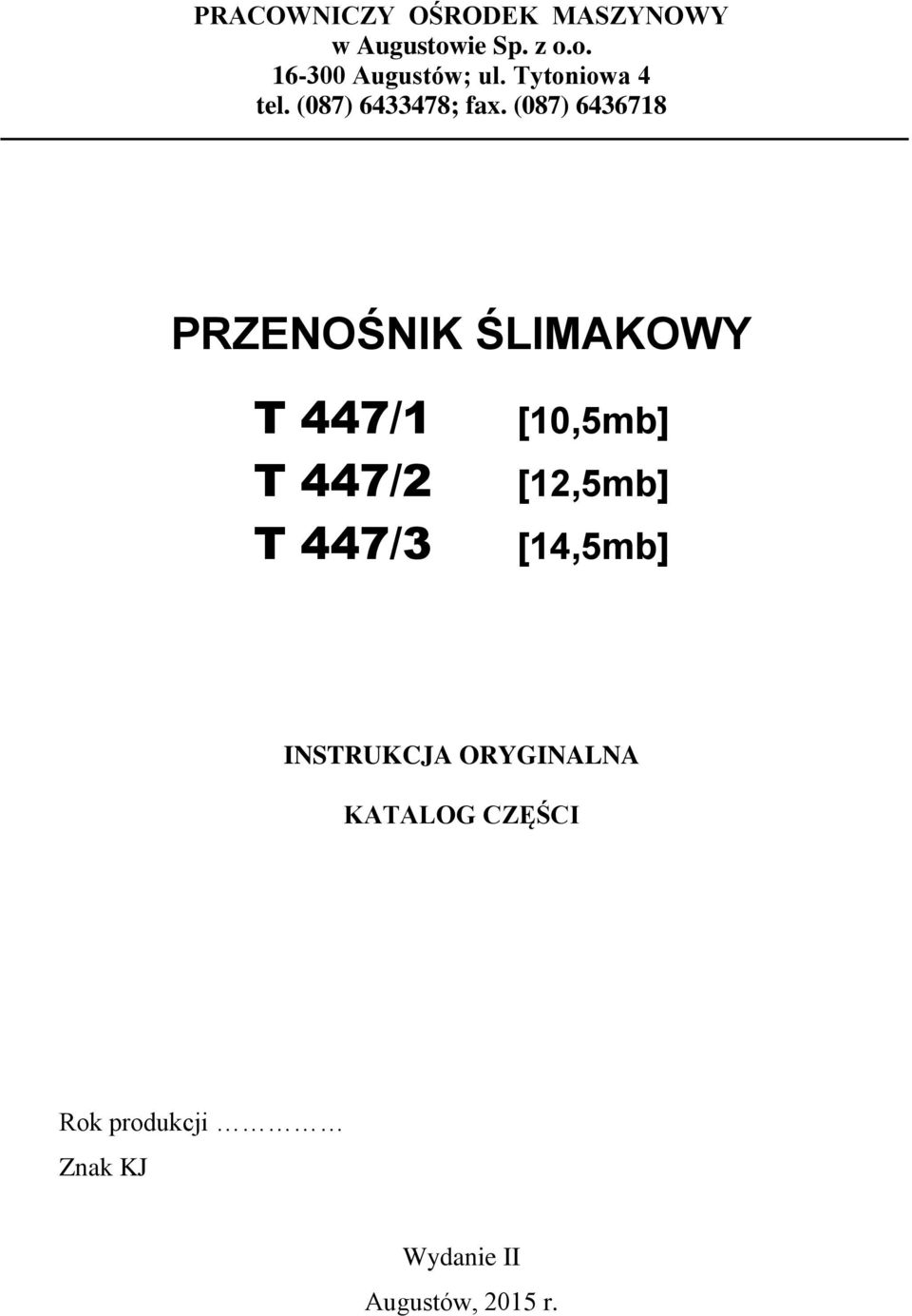 (087) 6436718 PRZENOŚNIK ŚLIMAKOWY T 447/1 T 447/2 T 447/3 [10,5mb]