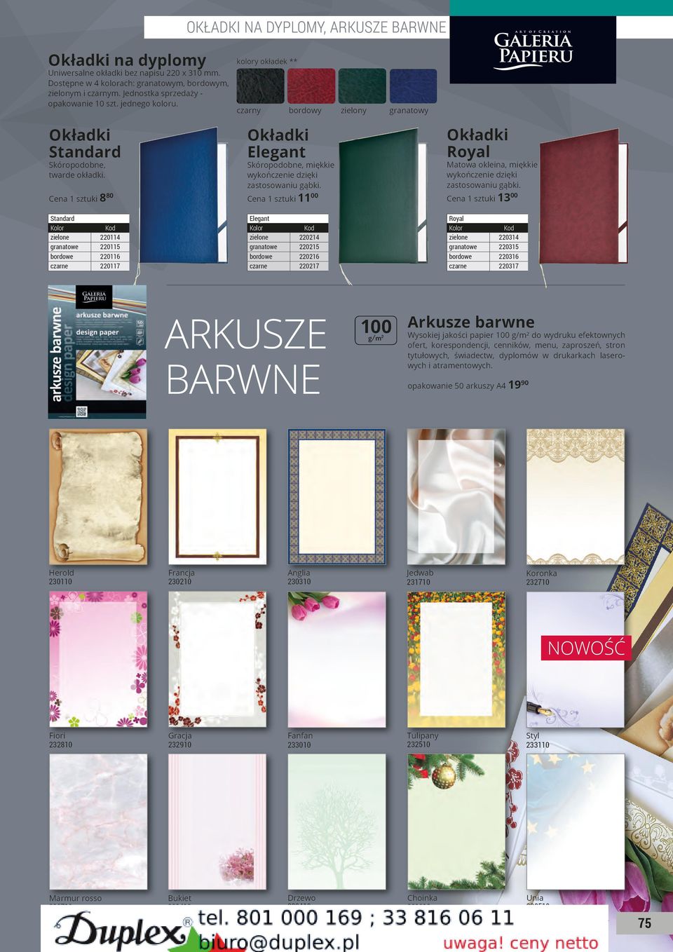 tandard Kolor zielone granatowe bordowe czarne Elegant Kolor zielone granatowe bordowe czarne Kod 114 115 116 117 Francja 210 Royal Kolor zielone granatowe bordowe czarne Kod 214 215 216 217 ARKUZE