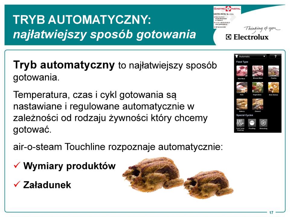 Temperatura, czas i cykl gotowania są nastawiane i regulowane automatycznie w