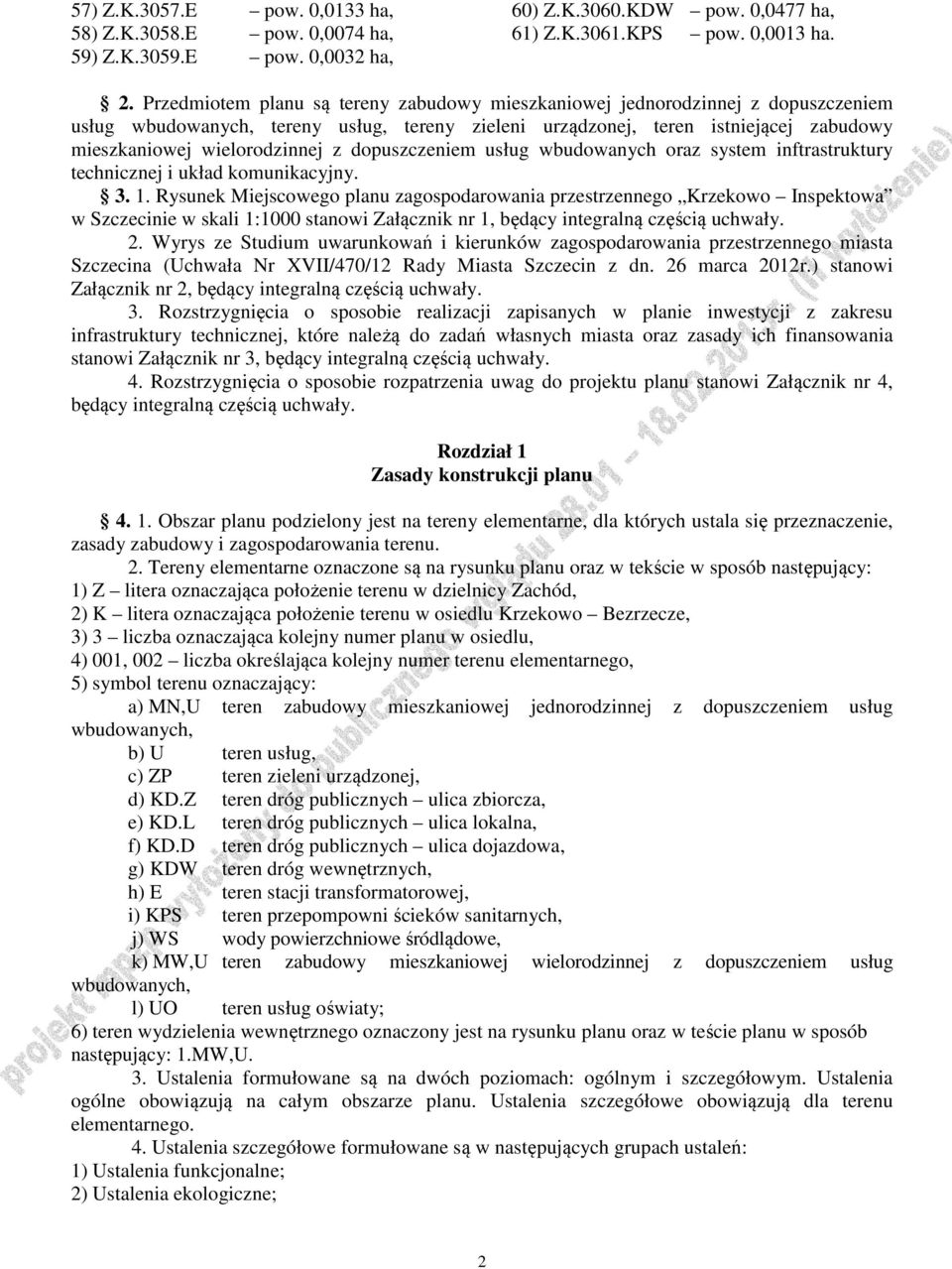 dopuszczeniem usług wbudowanych oraz system inftrastruktury technicznej i układ komunikacyjny. 3. 1.