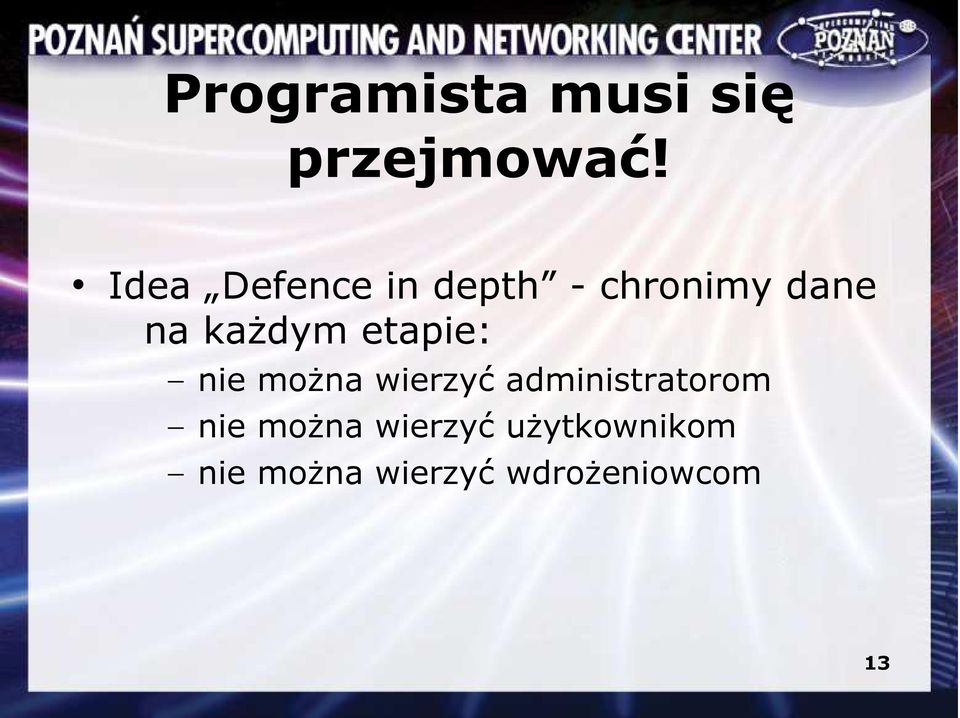 kaŝdym etapie: nie moŝna wierzyć