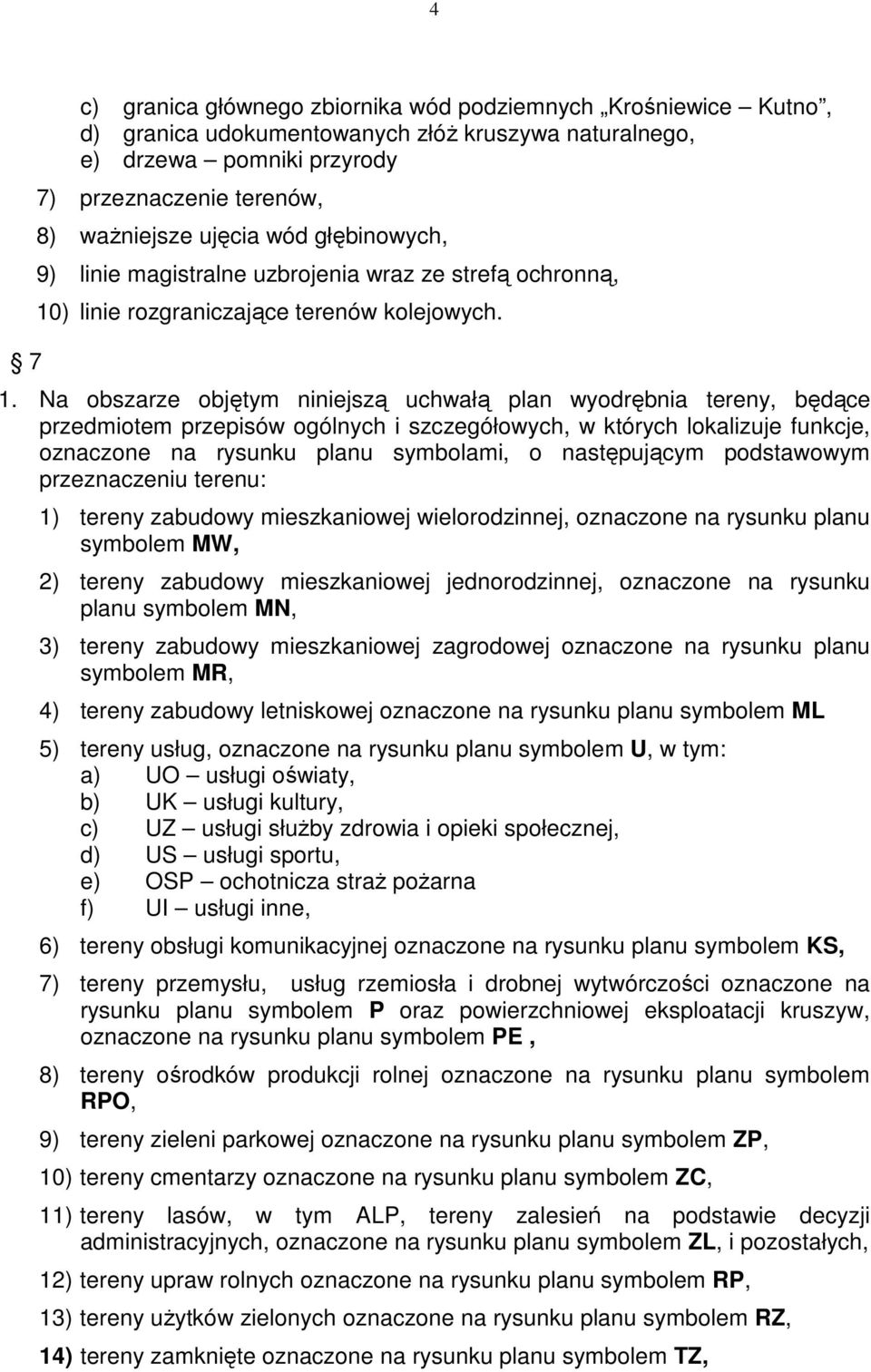 ) linie rozgraniczające terenów kolejowych. 1.