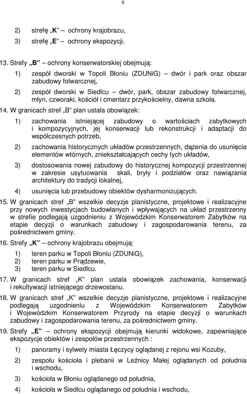 folwarcznej, młyn, czworaki, kościół i cmentarz przykościelny, dawna szkoła. 14.