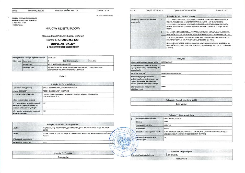 NOTARIUSZ DOROTA BELKA Z KANCELARII NOTARIALNS W TRZEBNICY PRZY UL. PIISUDSKIEGO, REPERTORIUM A NR 7/00 - AKT ZAtOZYClELSKI; - 0.0.00 R.