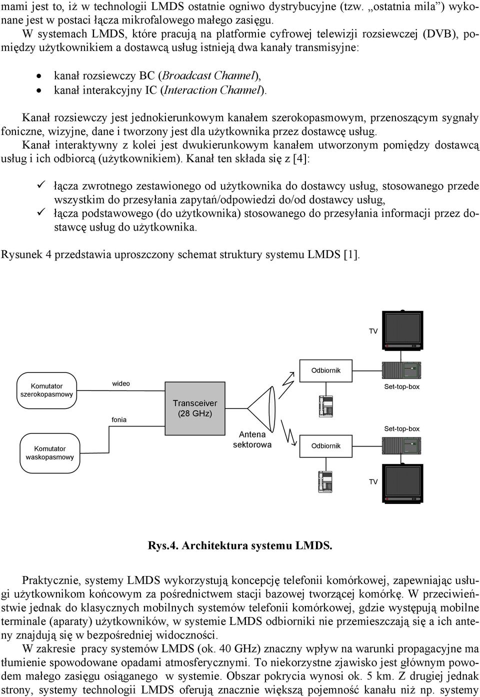 kanał interakcyjny IC (Interaction Channel).