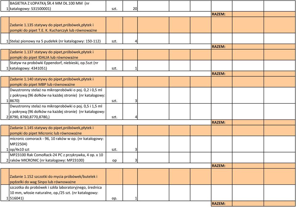 5szt (nr 1 katalogowy: 4341051) szt. 1 Zadanie 1.140 statywy do pipet,próbówek,płytek i pompki do pipet MBP lub Dwustronny stelaż na mikroprobówki o poj.