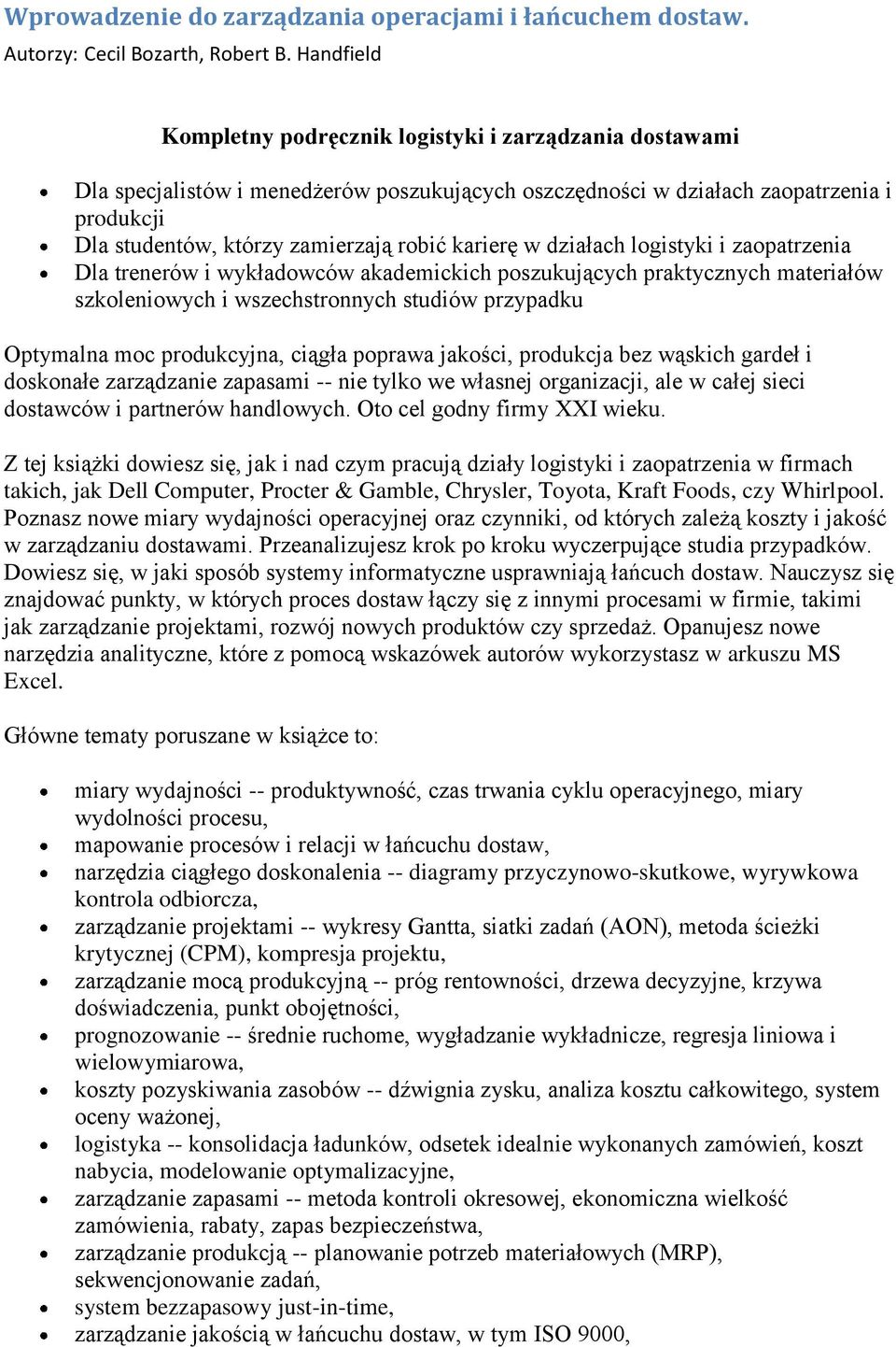 karierę w działach logistyki i zaopatrzenia Dla trenerów i wykładowców akademickich poszukujących praktycznych materiałów szkoleniowych i wszechstronnych studiów przypadku Optymalna moc produkcyjna,