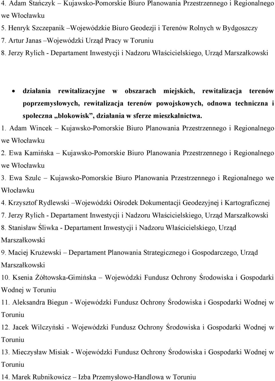 Jerzy Rylich - Departament Inwestycji i Nadzoru Właścicielskiego, Urząd działania rewitalizacyjne w obszarach miejskich, rewitalizacja terenów poprzemysłowych, rewitalizacja terenów powojskowych,