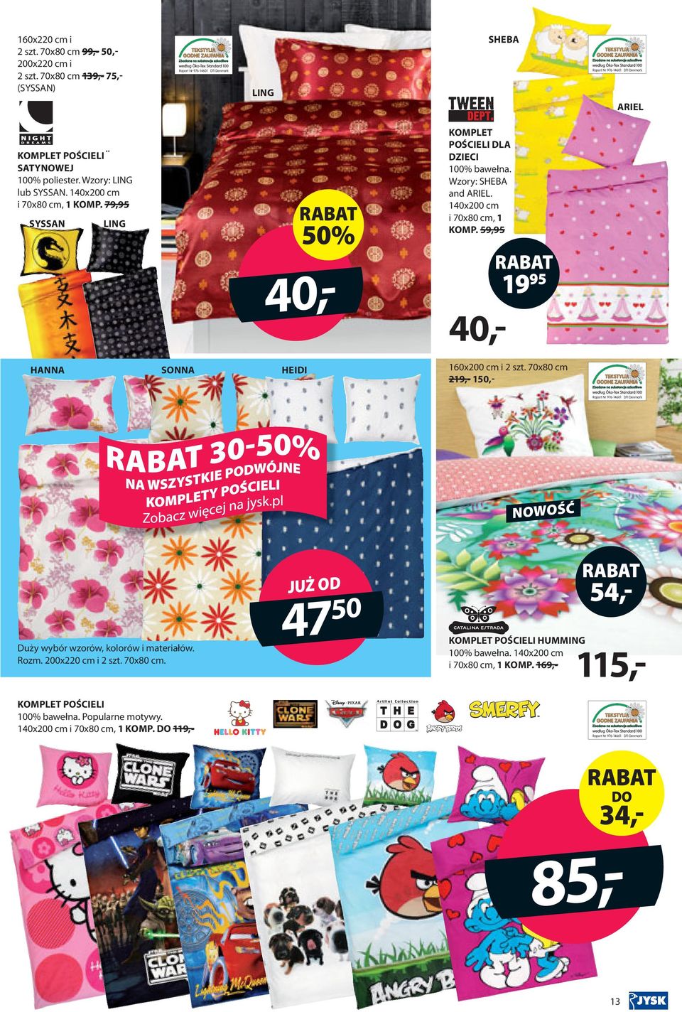 0x00 cm i 0x80 cm, KOMP. 9,9 0,- 0,- 9 9 HANNA SONNA HEIDI 0x00 cm i szt. 0x80 cm 9,- 0,- Duży wybór wzorów, kolorów i materiałów. Rozm.