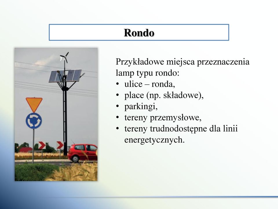 składowe), parkingi, tereny przemysłowe,