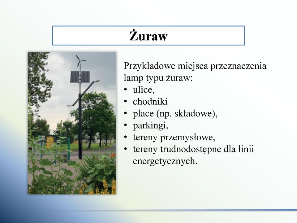 składowe), parkingi, tereny przemysłowe,