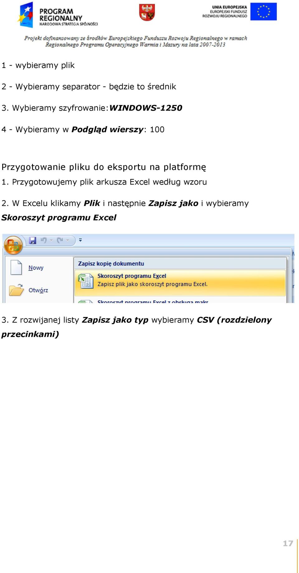 eksportu na platformę 1. Przygotowujemy plik arkusza Excel według wzoru 2.