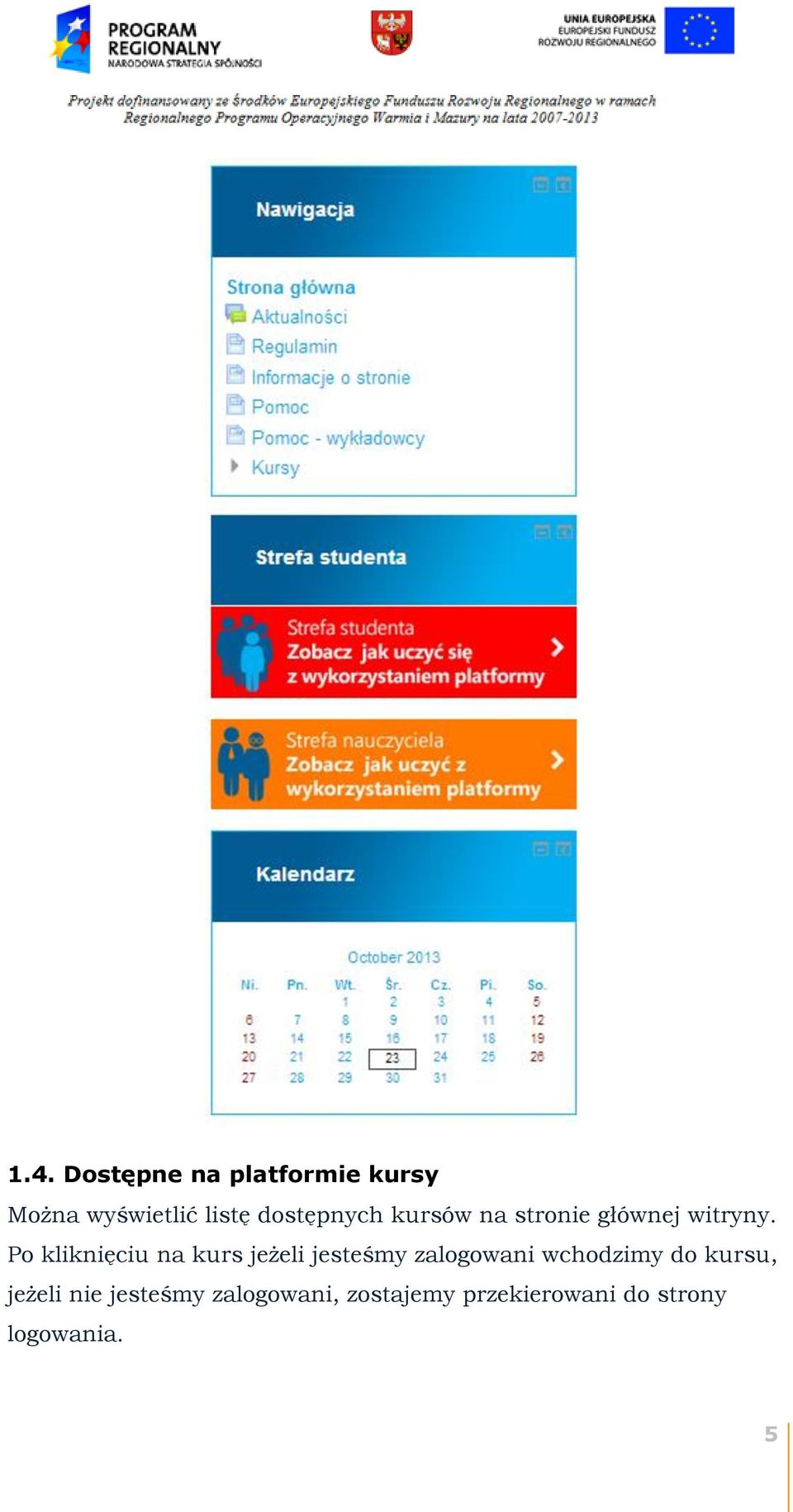 Po kliknięciu na kurs jeżeli jesteśmy zalogowani wchodzimy do
