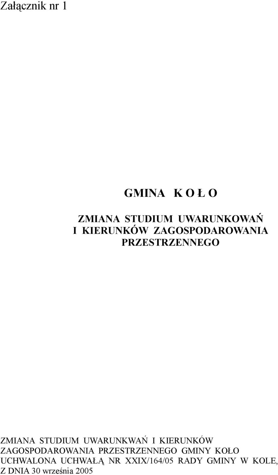 UWARUNKWAŃ I KIERUNKÓW ZAGOSPODAROWANIA PRZESTRZENNEGO GMINY