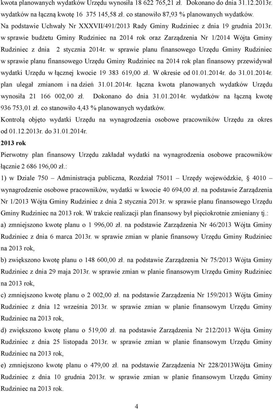 w sprawie budżetu Gminy Rudziniec na 2014 rok oraz Zarządzenia Nr 1/2014 Wójta Gminy Rudziniec z dnia 2 stycznia 2014r.