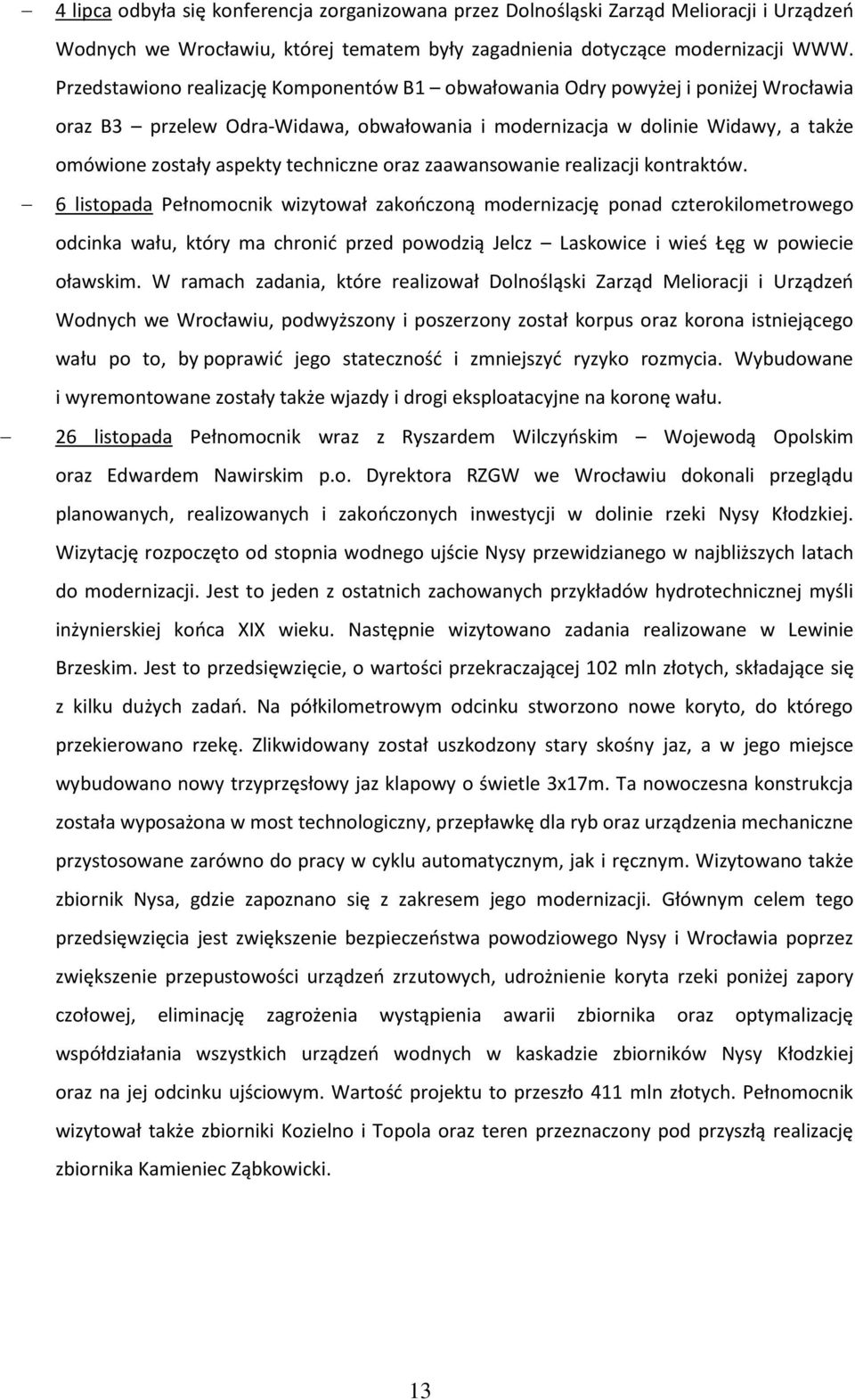 techniczne oraz zaawansowanie realizacji kontraktów.