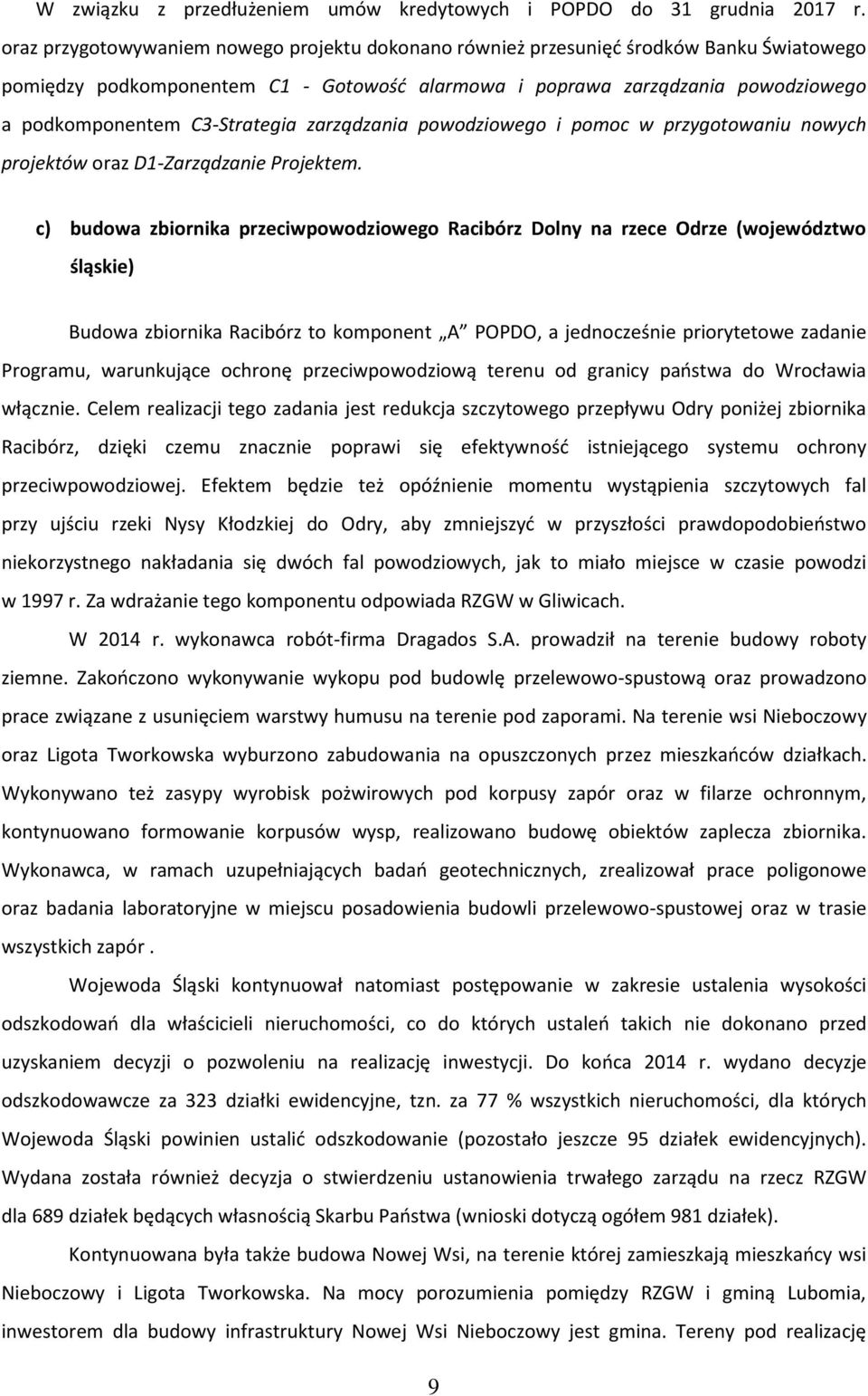 C3-Strategia zarządzania powodziowego i pomoc w przygotowaniu nowych projektów oraz D1-Zarządzanie Projektem.