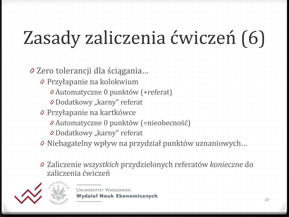 Automatyczne 0 punktów (=nieobecność) 0 Dodatkowy karny referat 0 Niebagatelny wpływ na