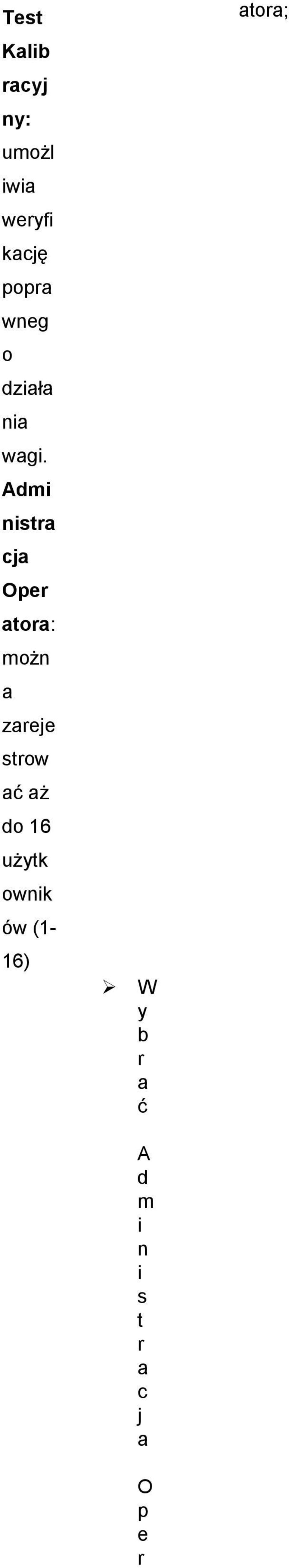 Admi nistra cja Oper atora: możn a zareje strow ać