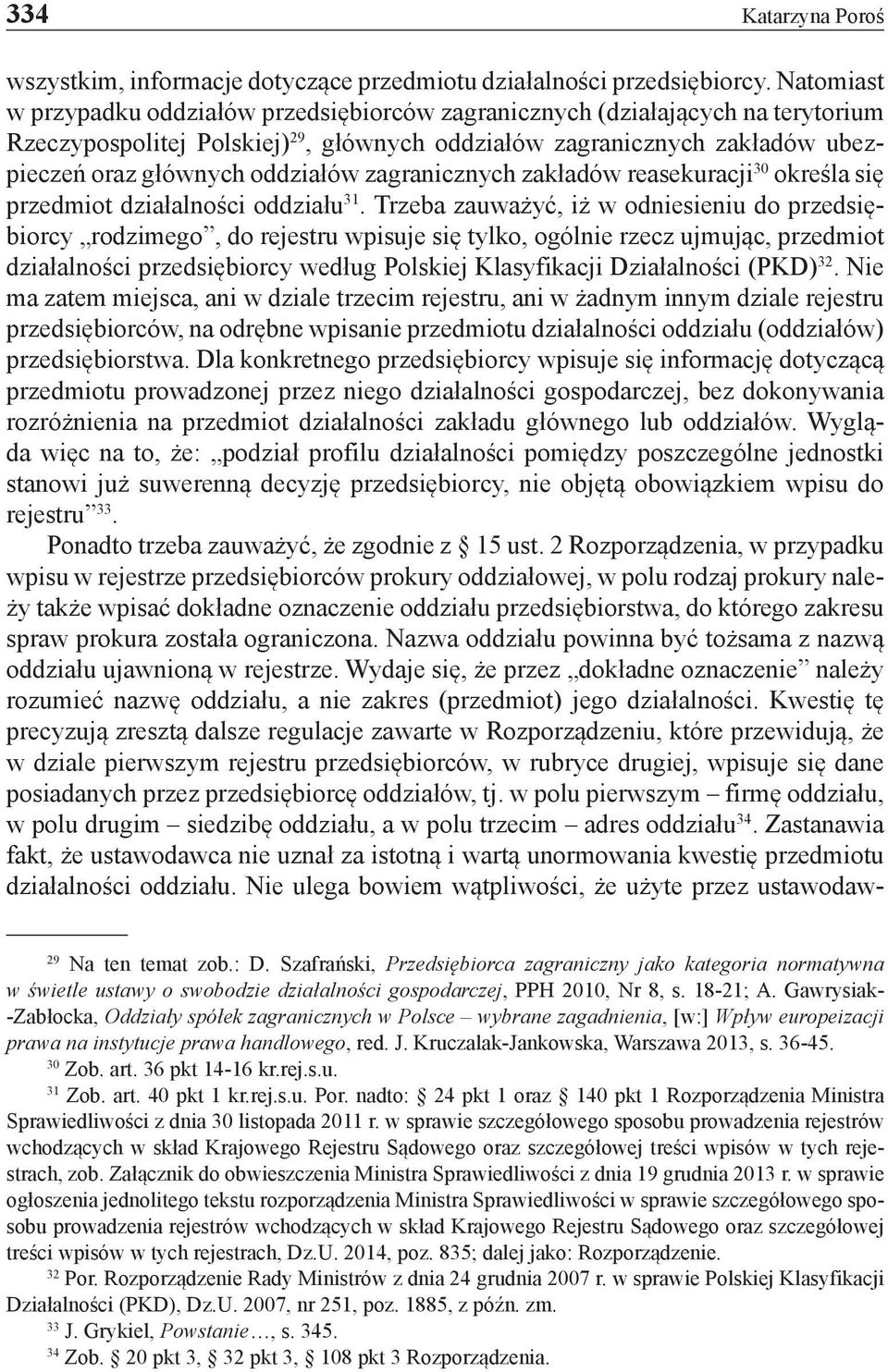 zagranicznych zakładów reasekuracji 30 określa się przedmiot działalności oddziału 31.