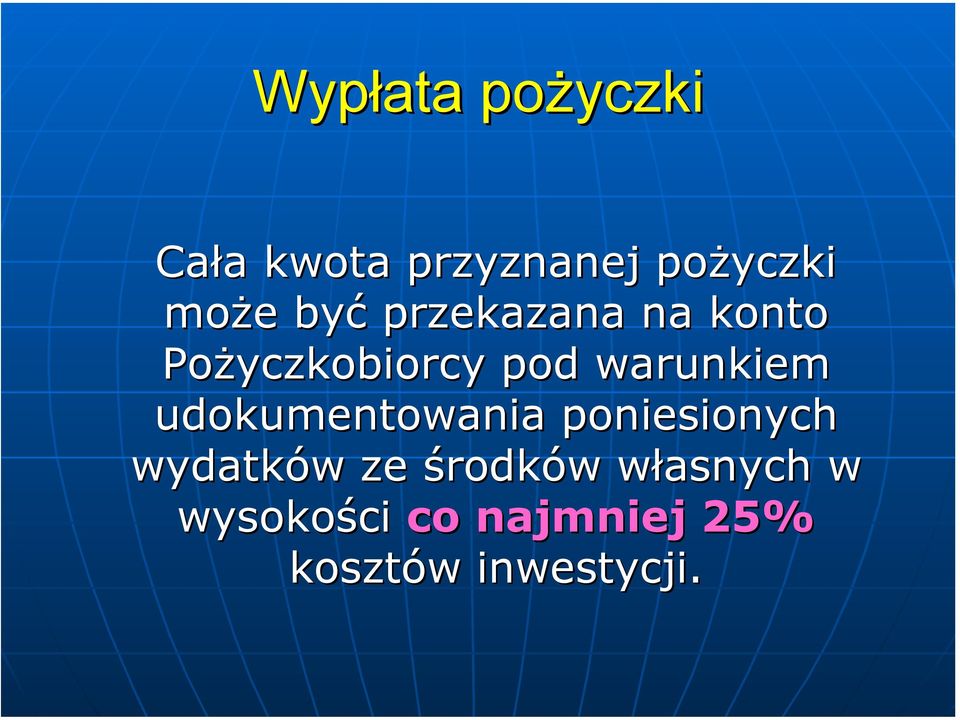 udokumentowania poniesionych wydatków ze środków