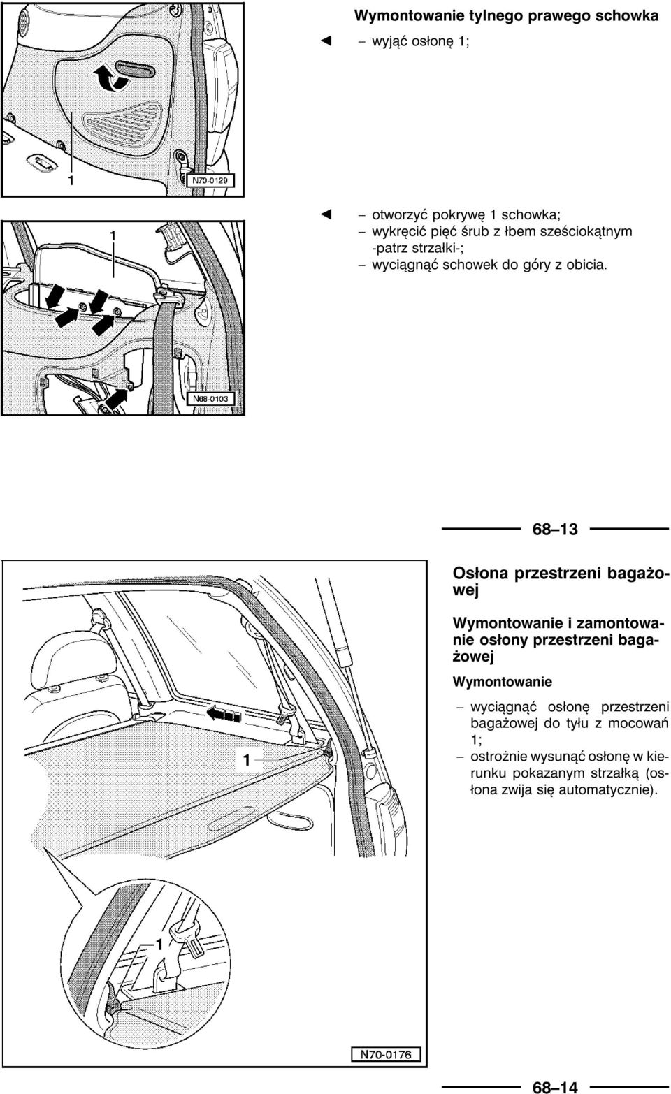 68 13 Osłona przestrzeni bagażowej Wymontowanie i zamontowanie osłony przestrzeni bagażowej Wymontowanie