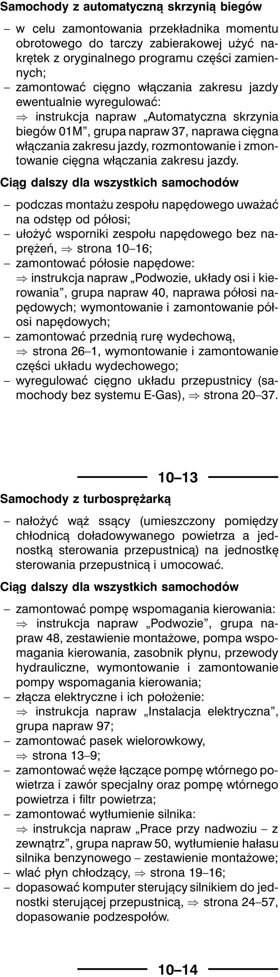 włączania zakresu jazdy.
