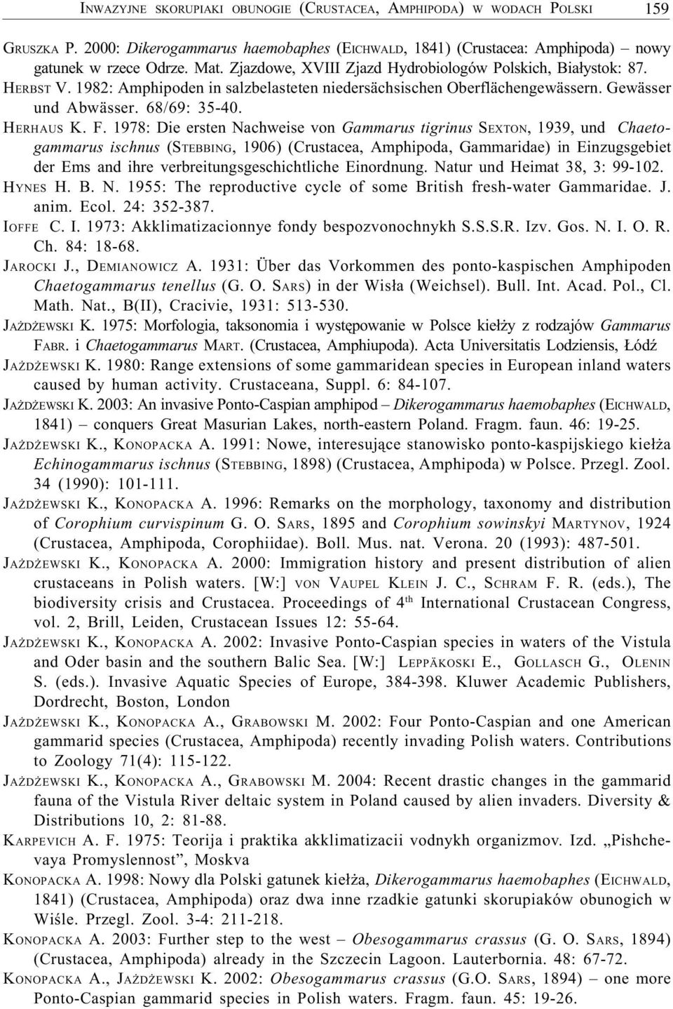 1978: Die ersten Nachweise von Gammarus tigrinus SEXTON, 1939, und Chaetogammarus ischnus (STEBBING, 1906) (Crustacea, Amphipoda, Gammaridae) in Einzugsgebiet der Ems and ihre