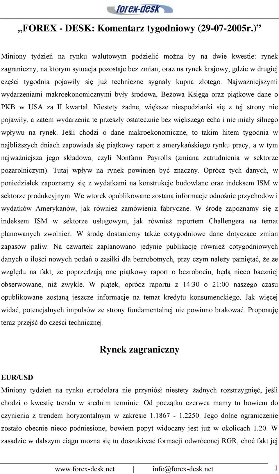 już techniczne sygnały kupna złotego. Najważniejszymi wydarzeniami makroekonomicznymi były środowa, Beżowa Księga oraz piątkowe dane o PKB w USA za II kwartał.