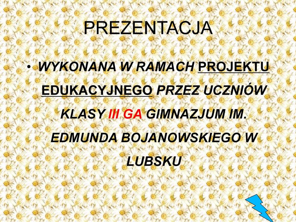 UCZNIÓW KLASY III GA GIMNAZJUM
