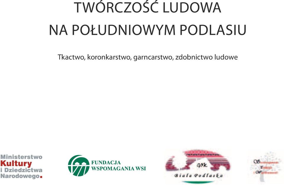 Tkactwo, koronkarstwo,
