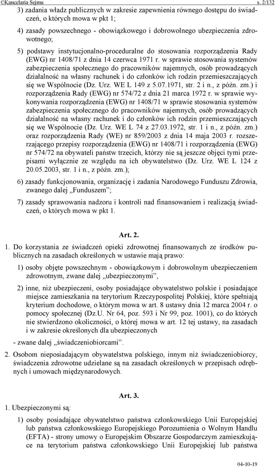 podstawy instytucjonalno-proceduralne do stosowania rozporządzenia Rady (EWG) nr 1408/71 z dnia 14 czerwca 1971 r.