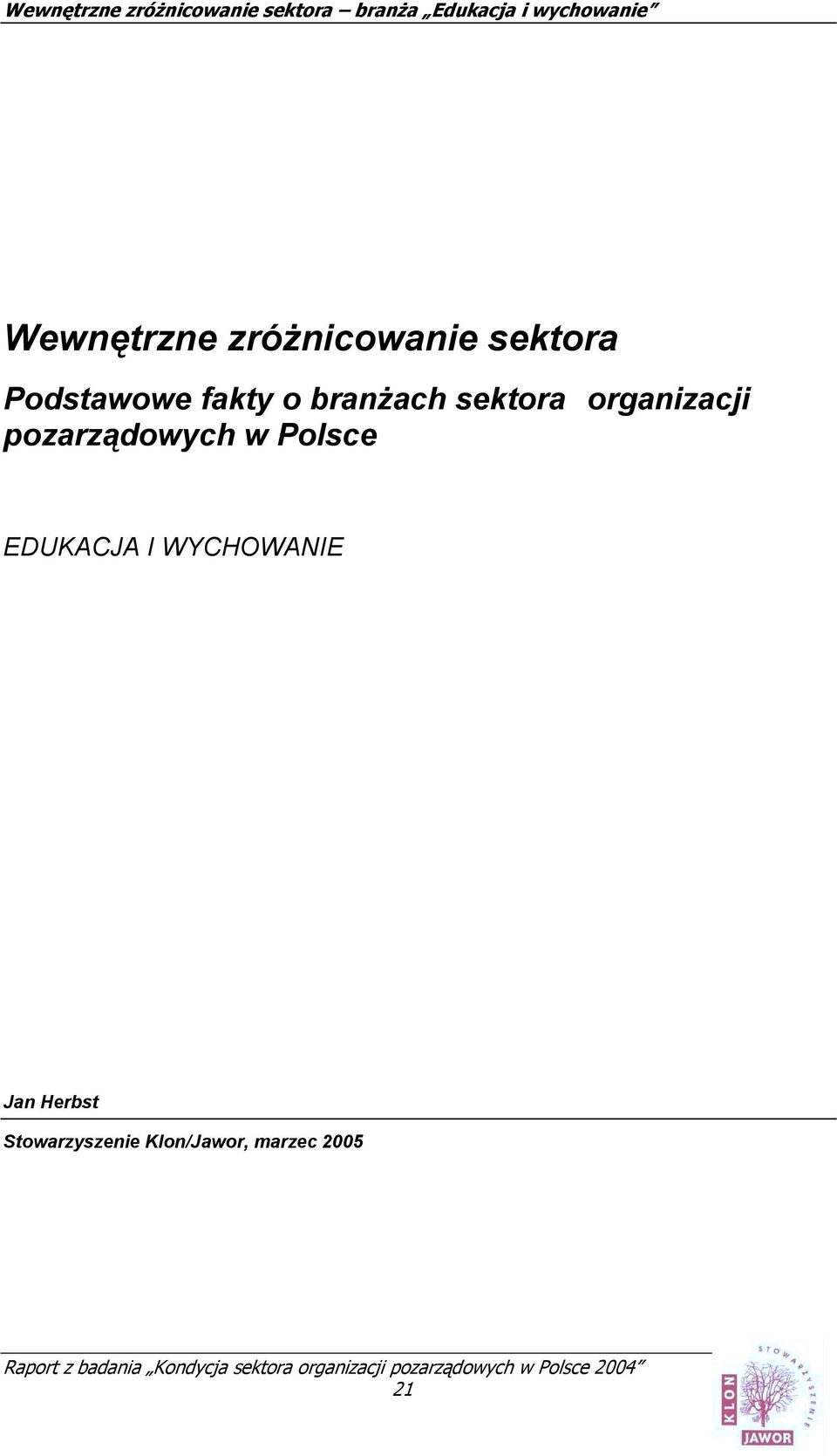 pozarządowych w Polsce EDUKACJA I