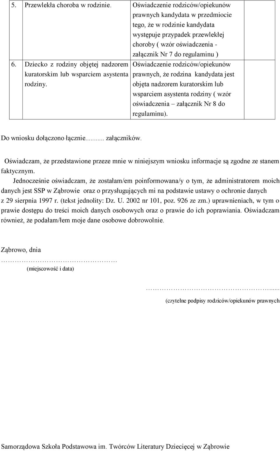 Dziecko z rodziny objętej nadzorem kuratorskim lub wsparciem asystenta rodziny.