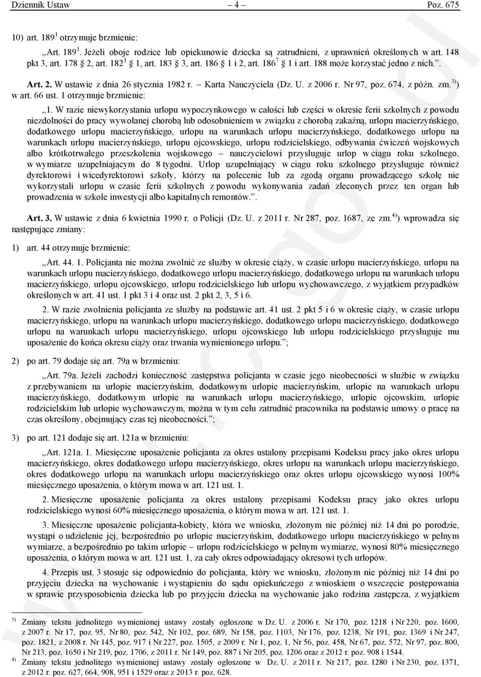 3) ) w art. 66 ust. 1 otrzymuje brzmienie: 1.