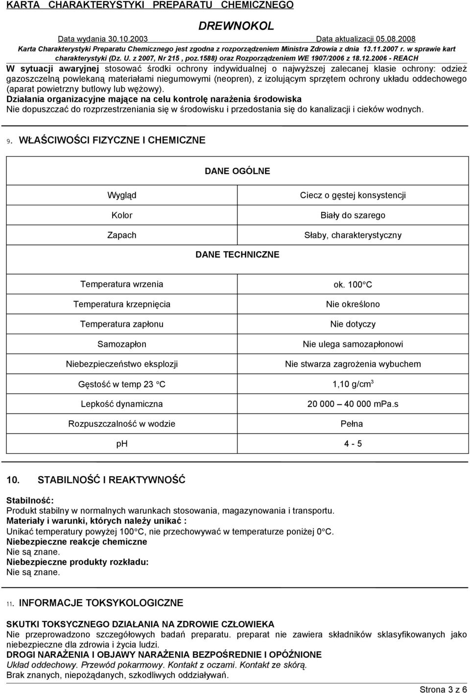 Działania organizacyjne mające na celu kontrolę narażenia środowiska Nie dopuszczać do rozprzestrzeniania się w środowisku i przedostania się do kanalizacji i cieków wodnych. 9.