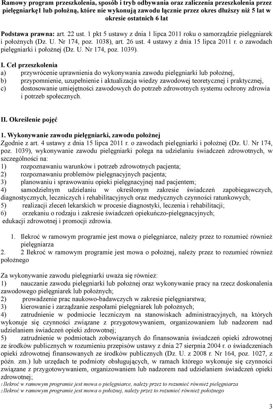 o zawodach pielęgniarki i położnej (Dz. U. Nr 174, poz. 1039). I.