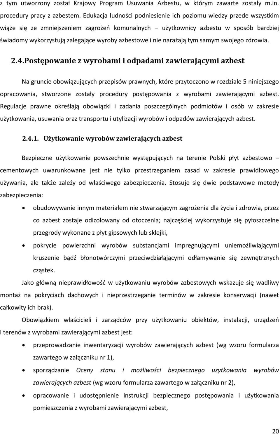 azbestowe i nie narażają tym samym swojego zdrowia. 2.4.